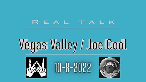 Vegas Valley & Joe Cool Real Talk 10-8-2022 / Two Legends of The Cop Watch Community Chop it Up 🚔🔥🚔🔥