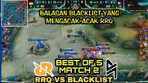 GILA BLACKLIST MASIH MEMAKAI HERO YANG SAMA!! RRQ KEBINGUNGAN SEKARANG | RRQ VS BLACKLIST M4 MLBB