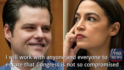 Matt Gaetz, On Joining Forces With AOC Over A Bill To Ban Lawmakers From Owning Stock