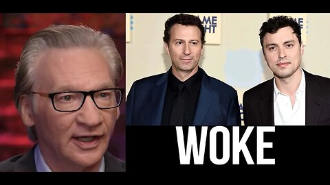 Sorry BILL MAHER & DND Movie Writers, There Is No Difference Between Woke and Liberalism