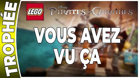 LEGO : Pirates des Caraïbes - Trophée - VOUS AVEZ VU ÇA [FR PS3]