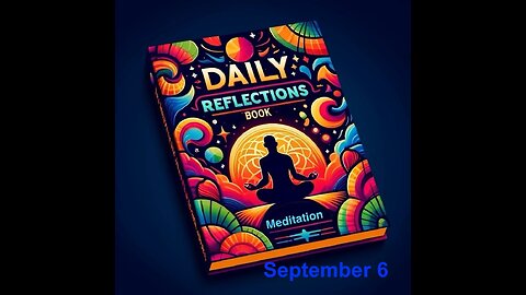 Daily Reflections Meditation Book – September 6 – Alcoholics Anonymous - Read Along – Sober Recovery