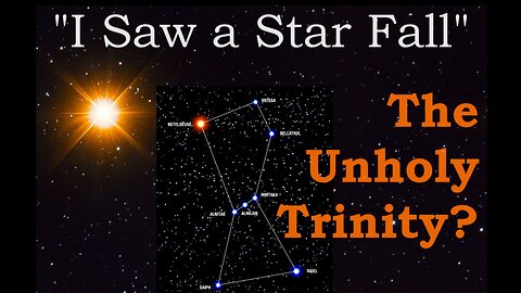 I saw a Star Fall... Unholy Trinity? PART I - A 5th Trumpet Update