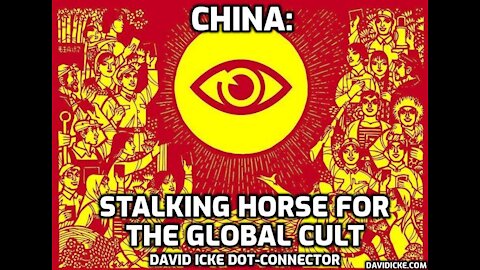 China: Stalking Horse For The Global Cult - David Icke Dot-Connector Videocast