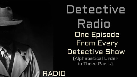 Detective Show Radio (One Ep of Every Show) Vol 2