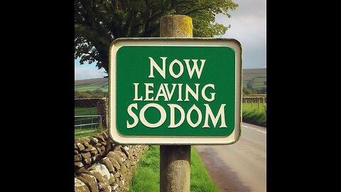 Get Thee Up And Out Of Sodom (Part II)