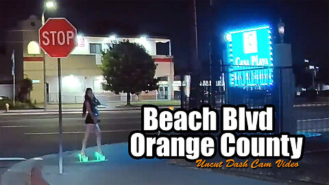 Uncut Dash Cam Video - Beach Blvd, Orange County, CA - Ep 2