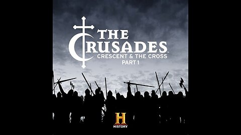 Documentary: The Crusades. Crescent and the Cross (Part 2 of 2)