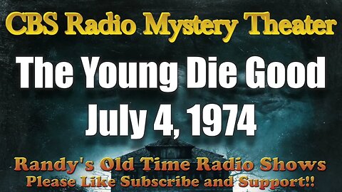 CBS Radio Mystery Theater The Young Die Good July 4, 1974