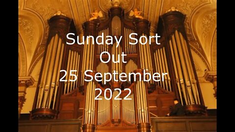 Sunday Sort Out 25 Sept 2022 (well, not really...)