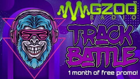 TRACK BATTLE!! GZOO Radio's live music contest! 30 days free promo + $50