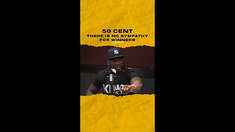 @50cent there is no sympathy for winners