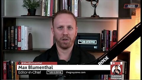 Max Blumenthal : Israel/Ukraine and Max Locked Out of X.