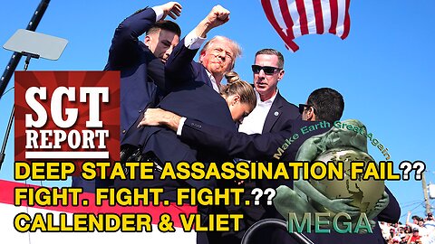 DEEP STATE ASSASSINATION FAIL?? FIGHT. FIGHT. FIGHT.?? CALLENDER & VLIET