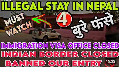 Nepal Immigration Office Closed | No Visa Permit For Car | Turned into Illegal Stay | Border Closed