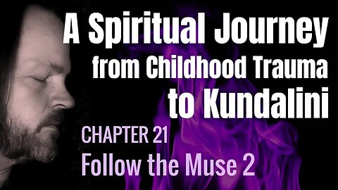 A Spiritual Journey (Chapter 21) #spirituality #kundalini