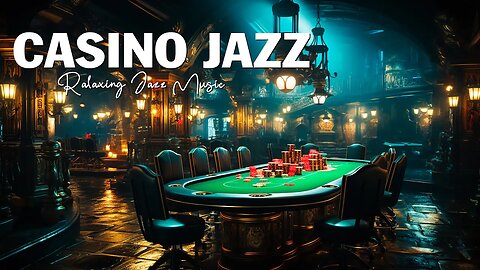 CASINO Jazz Music 🎰 Piano Jazz Playlist: For Night Game of Poker, Blackjack, Roulette Wheel & Slots