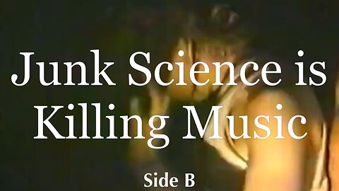 Junk Science is Killing Music - Part 2 of 2