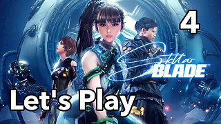 Let's Play | Stellar Blade - Part 4