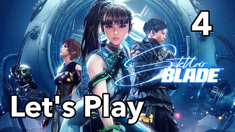 Let's Play | Stellar Blade - Part 4