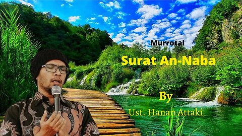 Murottal Merdu Surat An Naba Ustadz Hanan Attaki