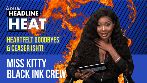 Black Ink Crew's Miss Kitty Heartfelt Goodbye & Ceaser Isht!