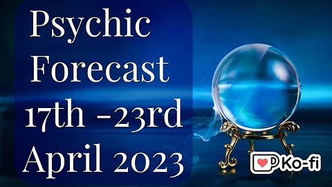 Weekly Tarot Reading 🔮 17th to 23rd April 2023 🔮 Members Only!