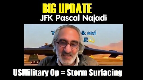 JFK Pascal Najadi - JFK Junior Are ALIVE - USMilitary Op = Storm Surfacing - 8/16/24..