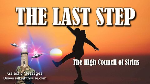 THE LAST STEP ~ The High Council of Sirius