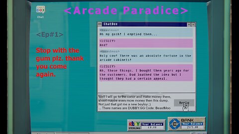 Arcade Paradise we back in the 70s to 80s? HEY STOP PUTTING GUM ON THE MACHINES!!