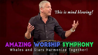 AMAZING WORSHIP SYMPHONY: STARS AND WHALES HARMONIZE!