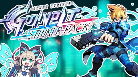 Azure Striker Gunvolt: Striker Pack - Stream #1