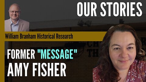 Our Stories: An Interview with Amy Fisher - Episode 187 Branham Research Podcast