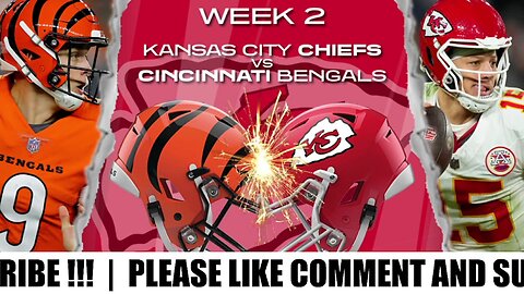 🔴LIVE NOW 🏈Kansas City Chiefs vs Cincinnati Bengals | USA. NFL | WEEK 2