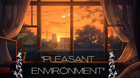 ''Pleasant Environment"_Lo-Fi_Music_ #lofi