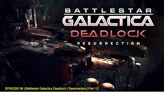 EPISODE 56 | Battlestar Galactica Deadlock | Resurrection | Part 12