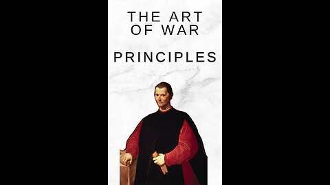 Machiavelli's top 3 Principles of War