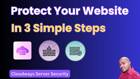 How to protect Your Website in 3 simple Steps | Cloudways Server Security