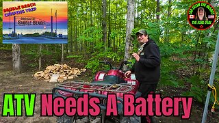 ATV Needs A Battery, Amazon To Deliver To The Campground!! - Part-3 - August 19th, 2024