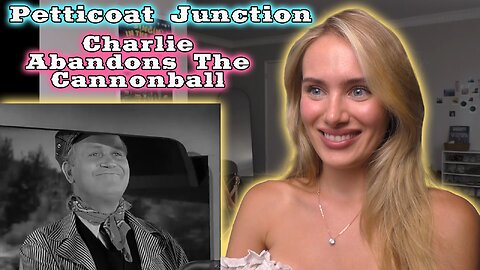 Petticoat Junction S01E31-Charlie Abandons The Cannonball! Russian Girl First Time Watching!!