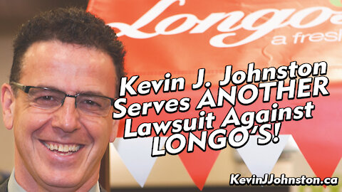 Kevin J Johnston SERVES COURT PAPERS to LONGO'S AGAIN