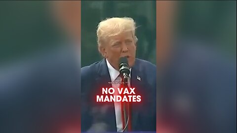 Trump: No One Should Be Fired For Refusing Vaccines - 8/25/24