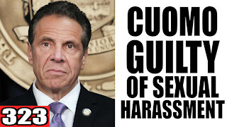 323. Andrew Cuomo GUILTY of Sexual Harassment?