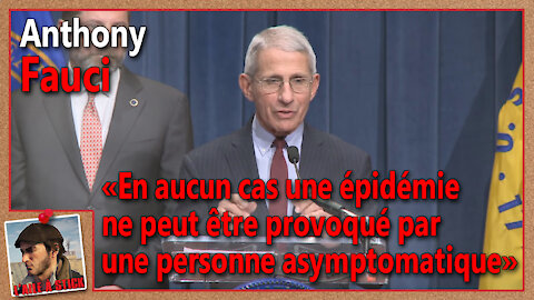 2021-056 Anthony FAUCI : "Une épidémie ne peut être provoqué par une personne asymptomatique"