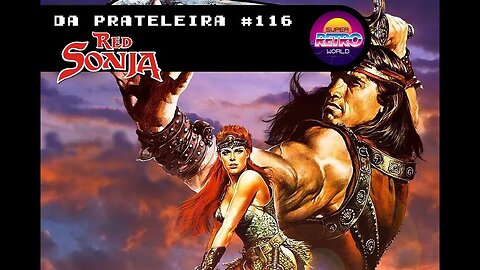 DA PRATELEIRA #116. Guerreiros de Fogo (RED SONJA, 1985)