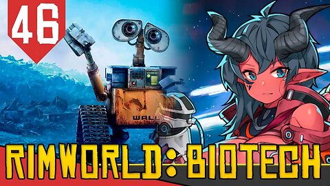 Todos OBJETIVOS Completos(?) - Rimworld Biotech #46 [Série Gameplay PT-BR]