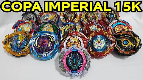 COPA IMPERIAL 15K - TORNEIO COMPLETO | Beyblade Burst BU | Torneio de Combos dos Inscritos