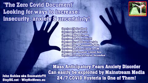 'The Zero Covid Document' ... Looking for ways to increase insecurity, anxiety and uncertainty!