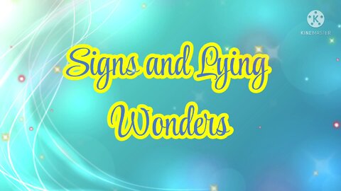 SIGNS and LYING WONDERS