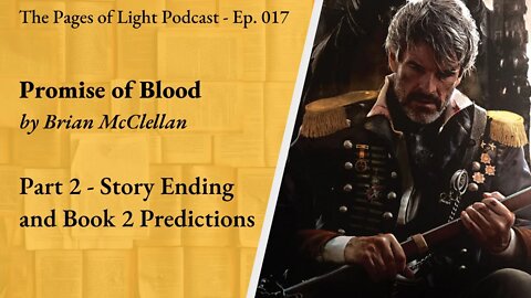 Promise of Blood (Part 2) - Story Ending and Book 2 Predictions | Pages of Light Podcast Ep. 017